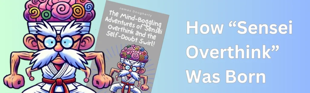 How “Sensei Overthink” Was Born